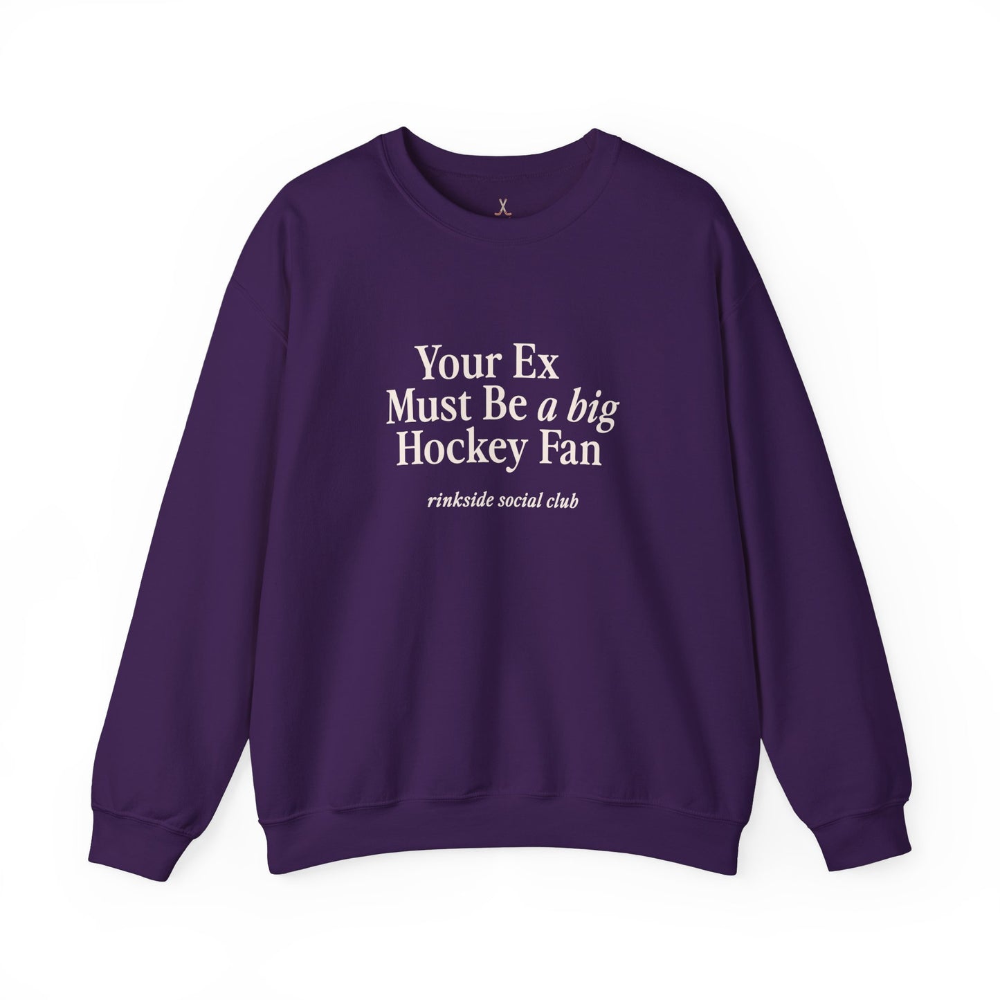 Your Ex Must Be a Big Hockey Fan Sweatshirt