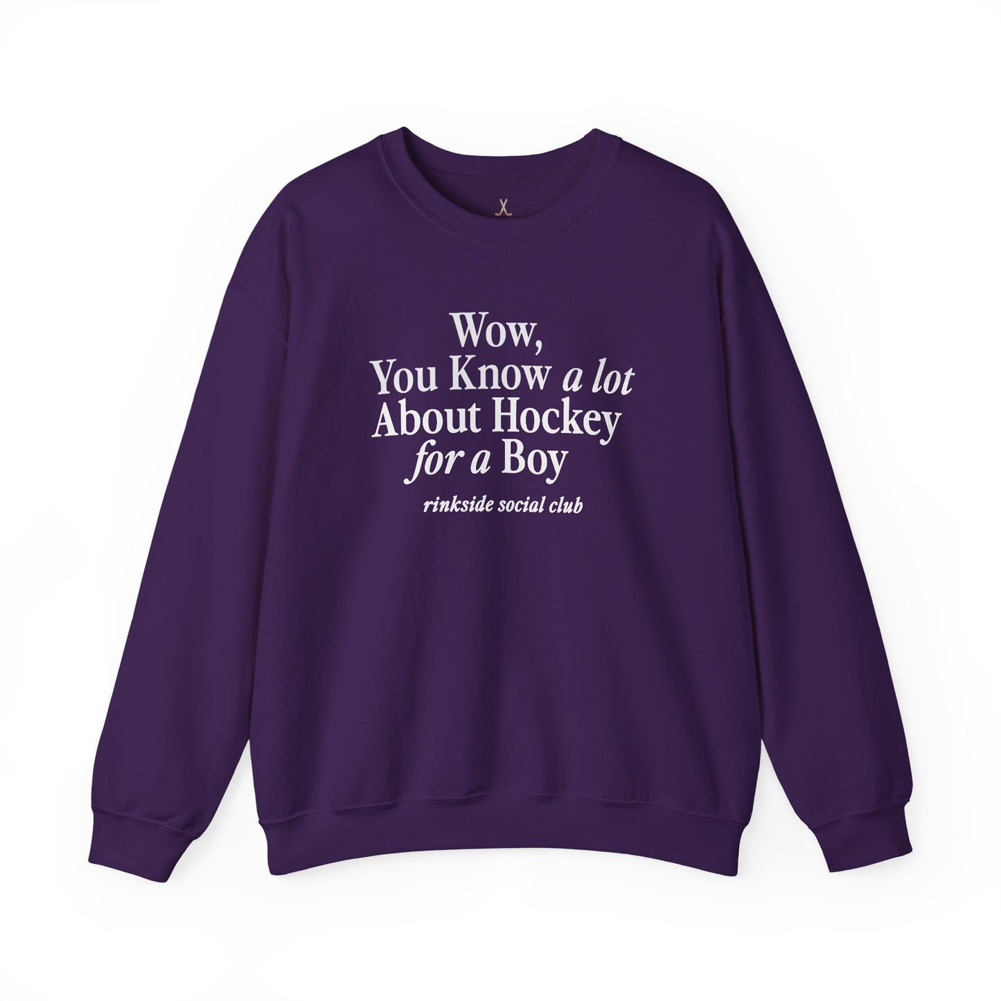 You Know a lot About Hockey for a Boy Sweatshirt