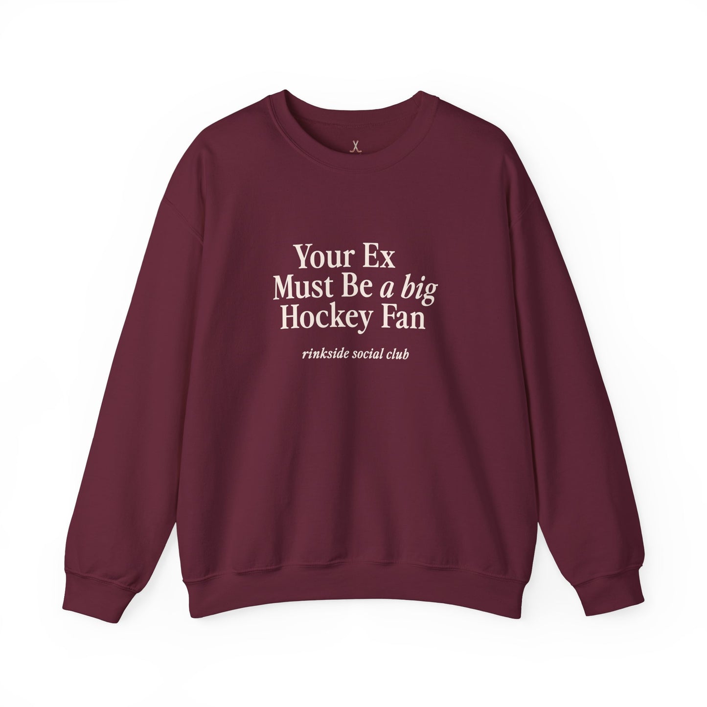 Your Ex Must Be a Big Hockey Fan Sweatshirt