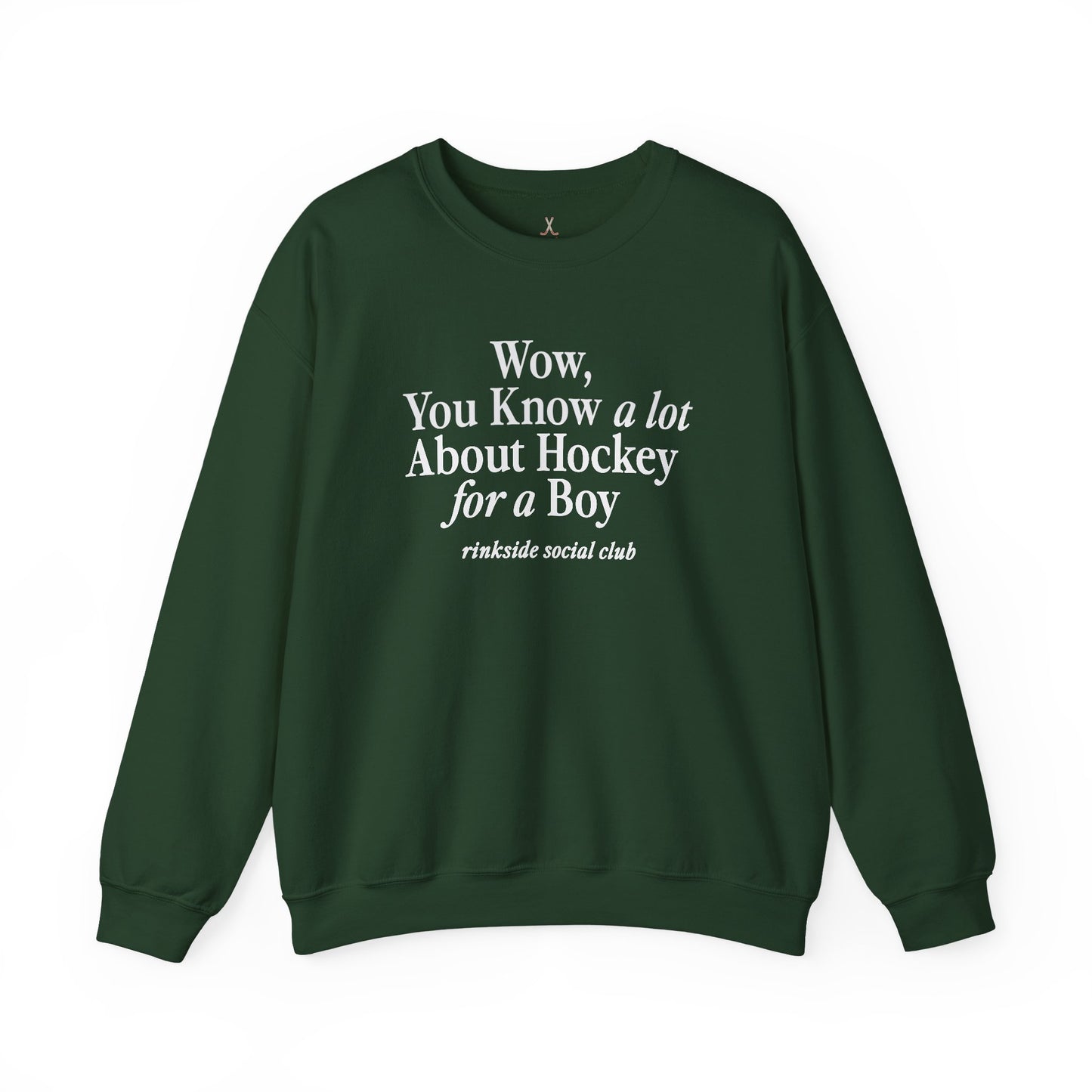 You Know a lot About Hockey for a Boy Sweatshirt