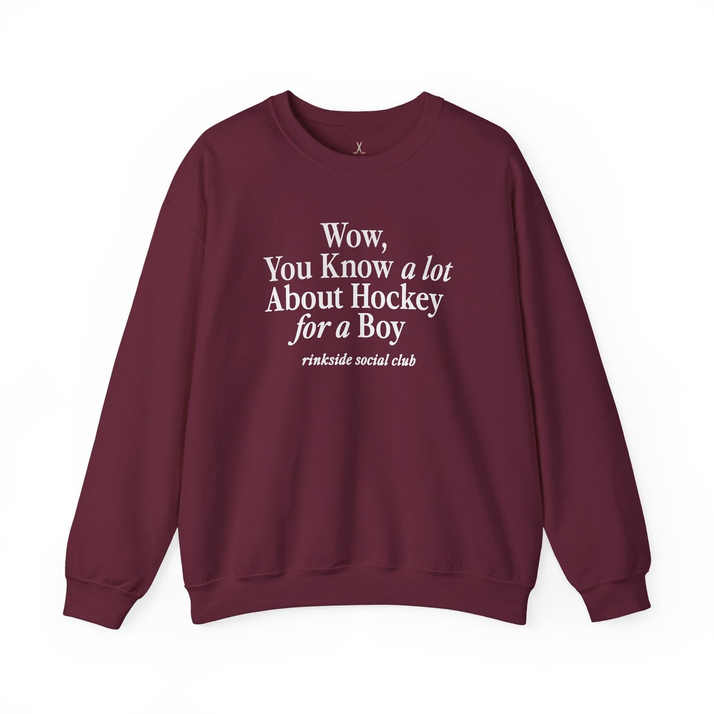 You Know a lot About Hockey for a Boy Sweatshirt