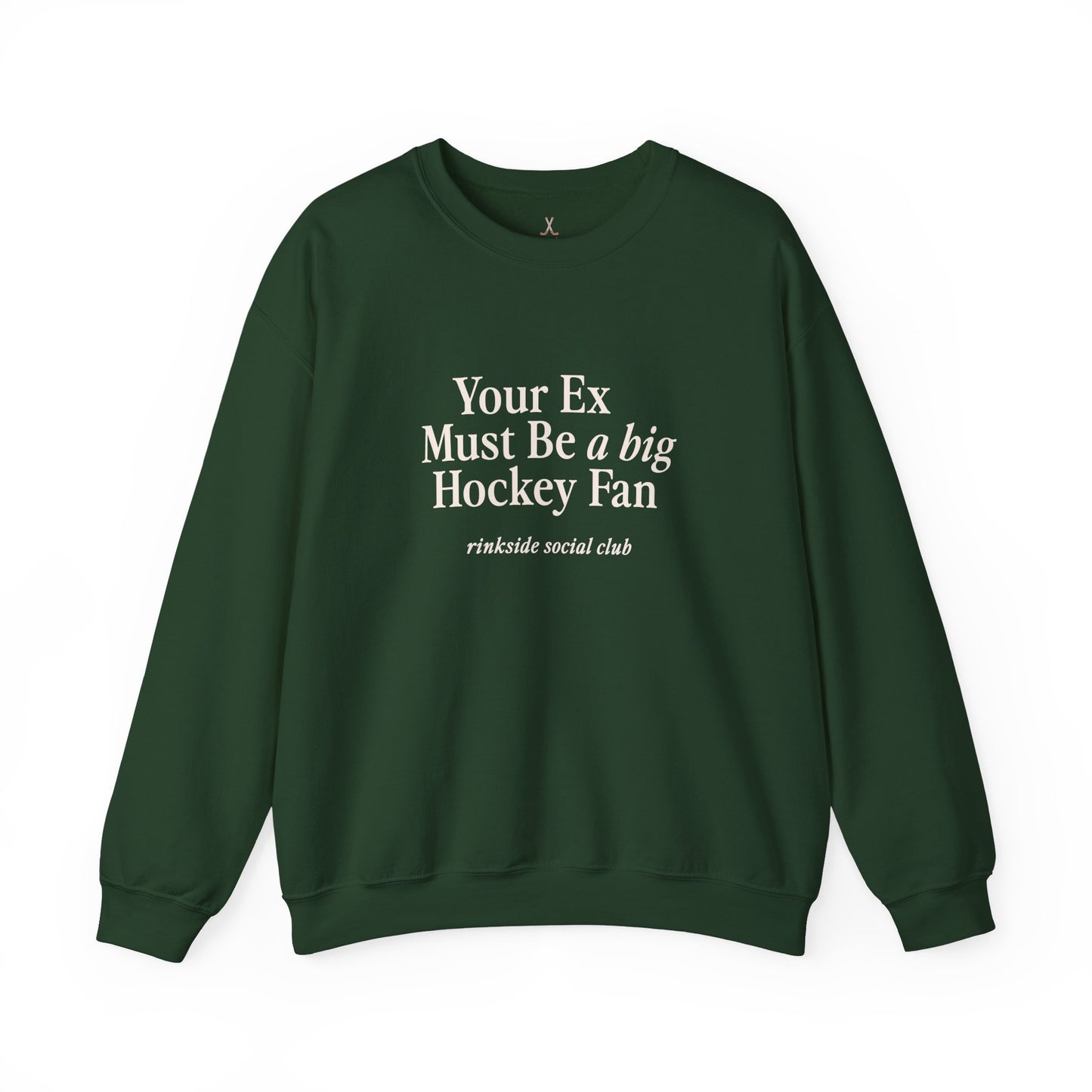 Your Ex Must Be a Big Hockey Fan Sweatshirt