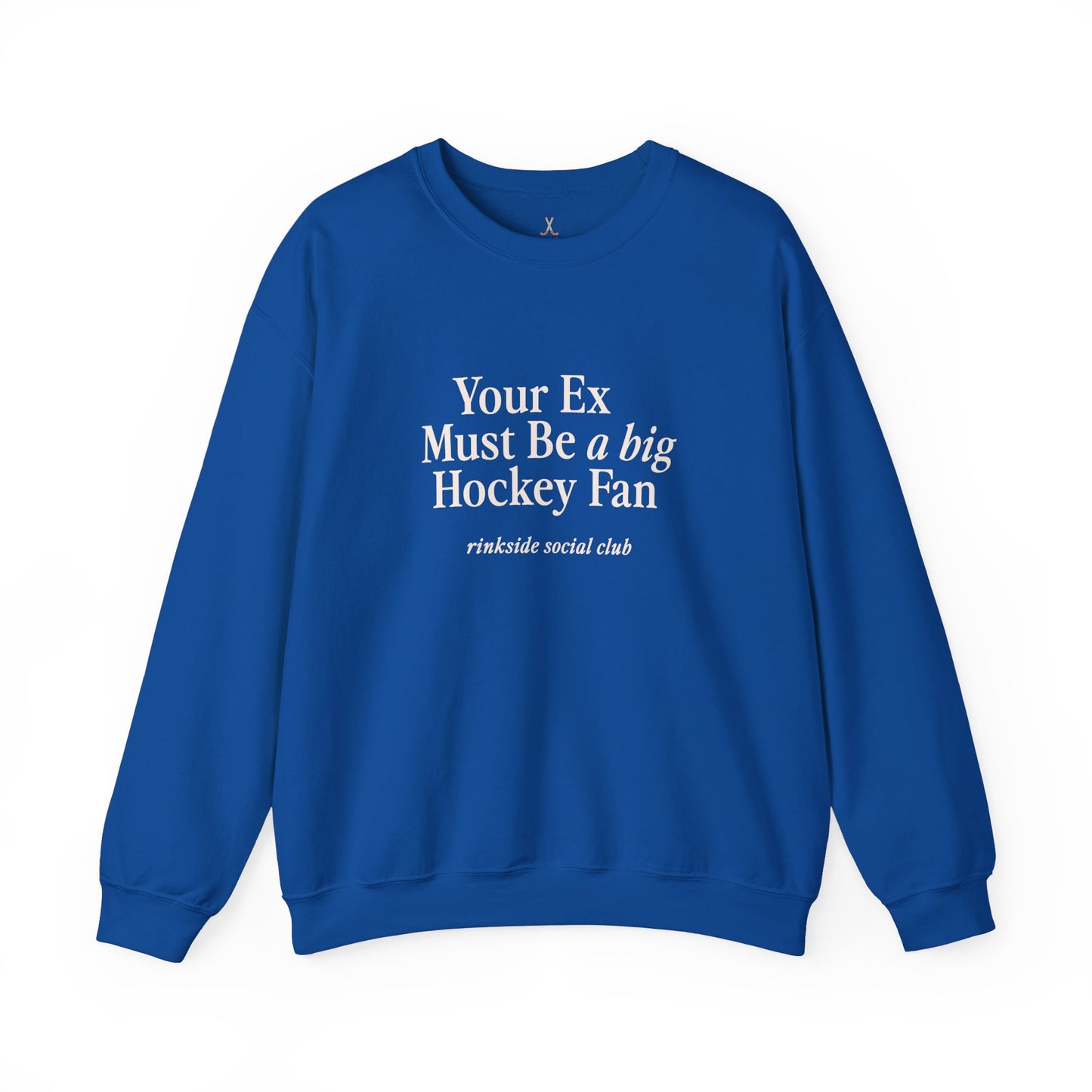 Your Ex Must Be a Big Hockey Fan Sweatshirt
