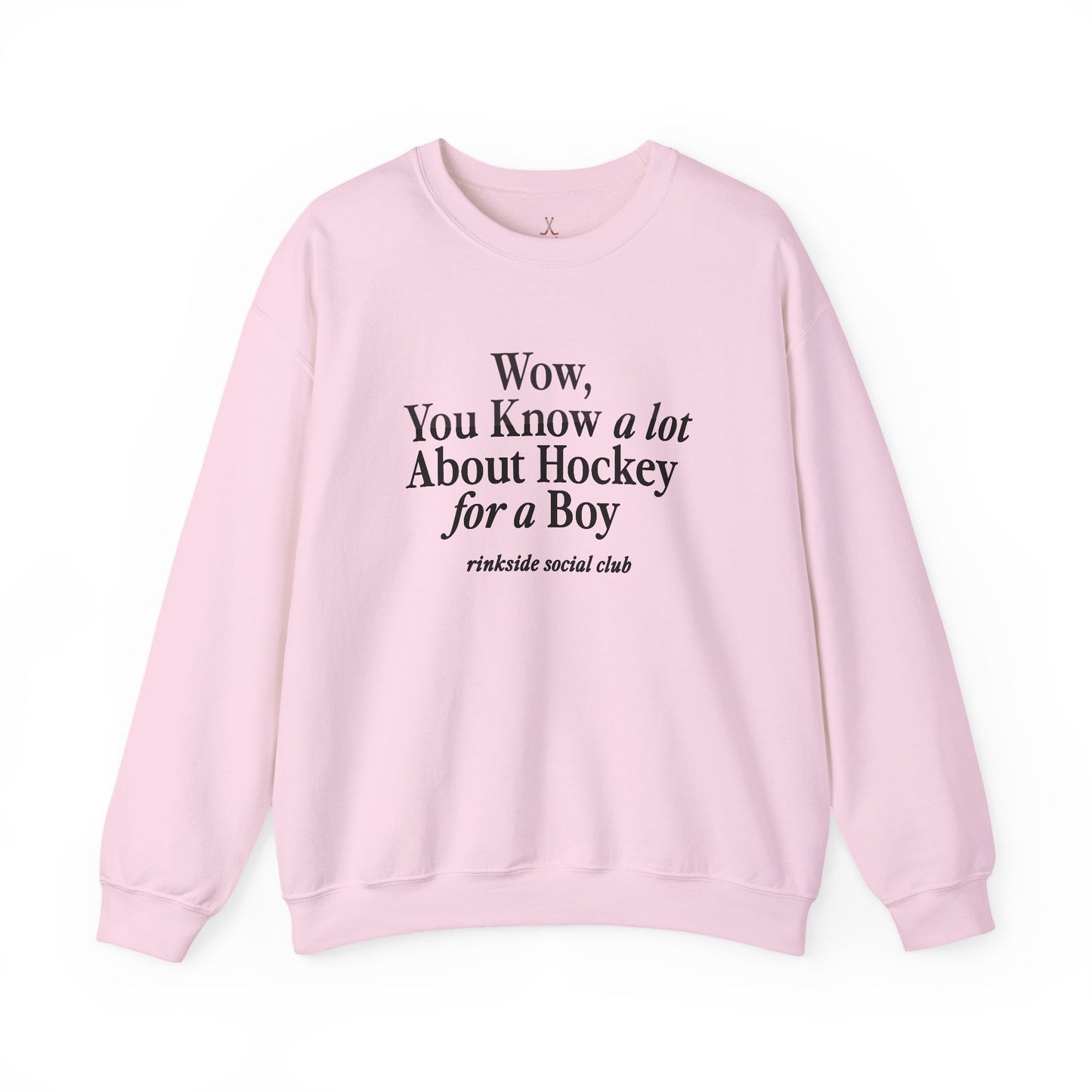 You Know a lot About Hockey for a Boy Sweatshirt