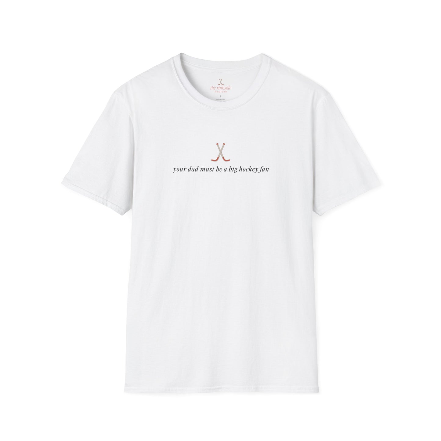 Your Dad Must Be a Big Hockey Fan Tee