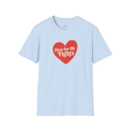 Here for the Fights Heart Tee