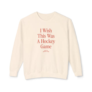I Wish This Was A Hockey Game Sweatshirt