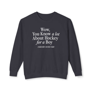 You Know A Lot About Hockey for a Boy Sweatshirt