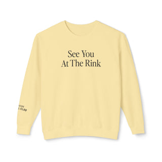 See You at the Rink Sweatshirt