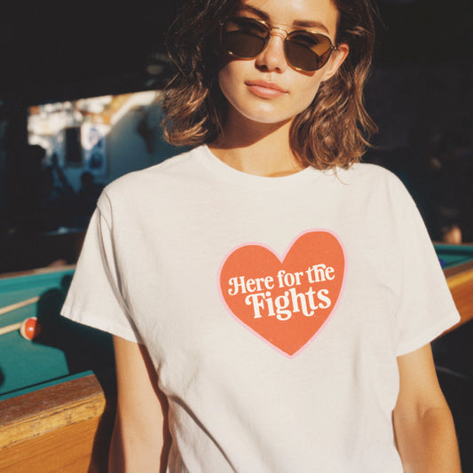 Here for the Fights Heart Tee