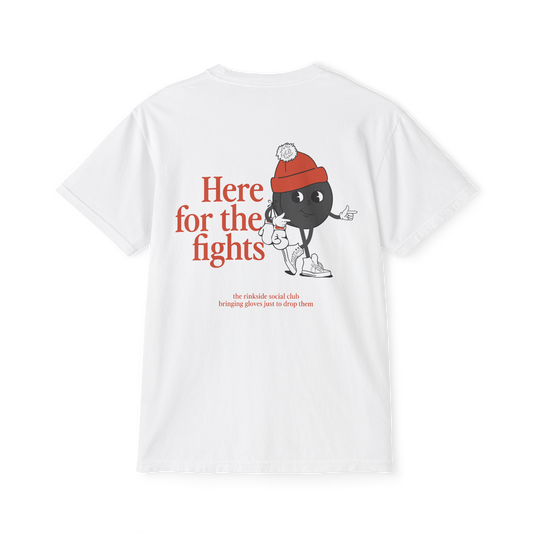 Here for the Fights Pocket Tee