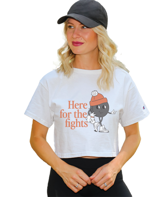 Here for the Fights Cropped Tee