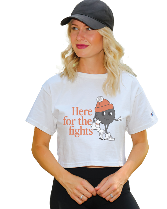 Here for the Fights Cropped Tee