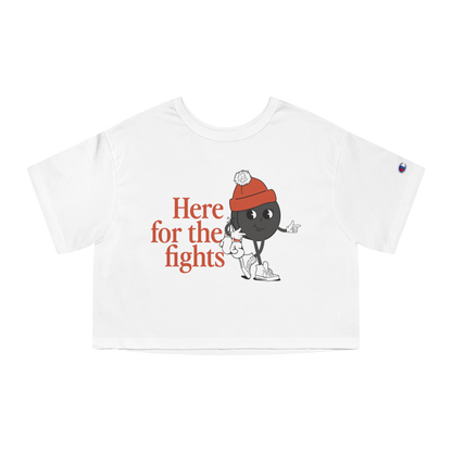 Here for the Fights Cropped Tee
