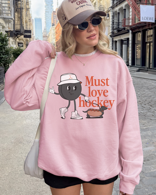 Must Love Hockey Sweatshirt