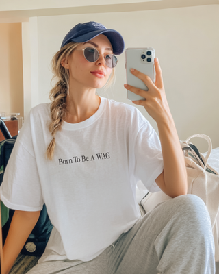 Born to be a WAG Tee